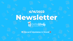 HelloWoofy-Newsletter-June-16th-Updates